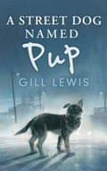 A street dog named Pup / Gill Lewis