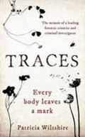 Traces : every body leaves a mark.