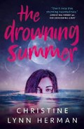 The drowning summer / Christine Lynn Herman.