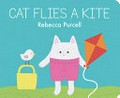 Cat flies a kite / Rebecca Purcell.