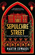 Sepulchre Street / Martin Edwards.