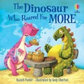 The dinosaur who roared for more / Russell Punter ; illustrated by Andy Elkerton.