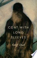 Coat with long sleeves / Geoff Duck.