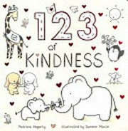 123 of kindness / Patricia Hegarty ; art by Summer Macon.