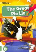 The great pie lie / written by Madeline Tyler ; illustrated by Eidvilė Viktorija Buožytė.