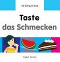 Taste = Das Schmecken : English-German / original Turkish text written by Erdem Seçmen ; translated to English by Alvin Parmar and adapted by Milet ; illustrated by Chris Dittopoulos.
