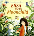 Eliza and the moonchild / Emma Chichester Clark.