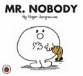 Mr. Nobody / by Roger Hargreaves ; original story by Roger Hargreaves ; illustrated by Roger Hargreaves and Adam Hargreaves.