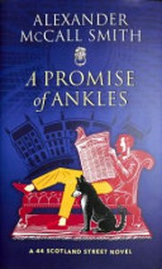 A promise of ankles / Alexander McCall Smith.
