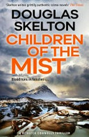Children of the mist / Douglas Skelton.