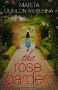 The rose garden / Marita Conlon-McKenna.