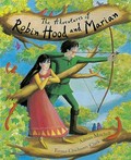 The adventures of Robin Hood and Marian / retold by Adrian Mitchell ; illustrated by Emma Chichester Clark.