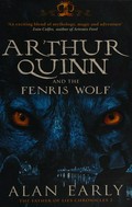 Arthur Quinn and the Fenris wolf / Alan Early.