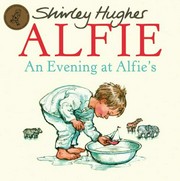 An evening at Alfie's / Shirley Hughes.