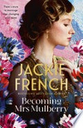 Becoming Mrs Mulberry: Jackie French.