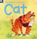 Cat / written by Mike Dumbleton ; illustrated by Craig Smith.