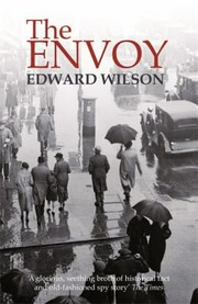 The envoy / Edward Wilson.