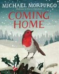 Coming home / Michael Morpurgo ; illustrated by Kerry Hyndman.