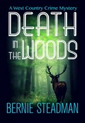 Death in the woods: Bernie Steadman.