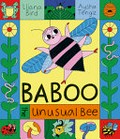 Baboo the unusual bee / Lliana Bird ; Aysha Tengiz.