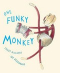 One funky monkey / Stacey McCleary ; Sue deGennaro.