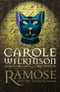 Ramose and the tomb robbers / by Carole Wilkinson.
