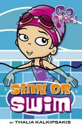 Sink or swim / by Thalia Kalkipsakis ; illustrations by Danielle McDonald and Ash Oswald.