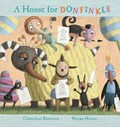 A house for Donfinkle / Choechoe Brereton ; [illustrator] Wayne Harris.