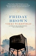 Friday Brown / Vikki Wakefield.