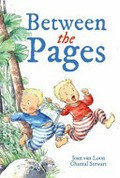 Between the pages / Joan van Loon ; illustrated by Chantal Stewart.