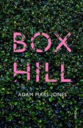 Box Hill : a story of low self-esteem / Adam Mars-Jones.