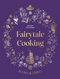Fairytale cooking : recipes and stories / Höss-Knakal, Alexander ; photography by Melina Kutelas.