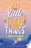 All the little tricky things / Karys McEwen.