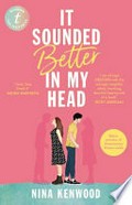 It sounded better in my head / Nina Kenwood.