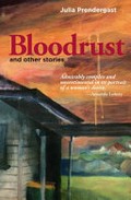 Bloodrust and other stories / Juia Prendergast.