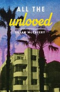 All the unloved / Susan McCreery.