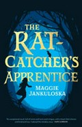 The rat-catcher's apprentice / Maggie Jankuloska.