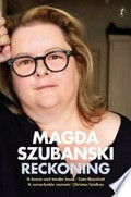 Reckoning : a memoir / Magda Szubanski.