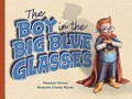The boy in the big blue glasses / Susanne Gervay ; illustrated by Marjorie Crosby-Fairall.