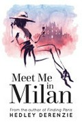 Meet me in Milan / Hedley Derenzie.