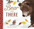 Bear was there / Sally Anne Garland