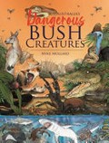 Australia's dangerous bush creatures / Myke Mollard.