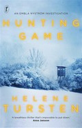 Hunting game: Embla nyström series, book 1. Tursten Helene.