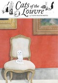 Cats of the Louvre: by Taiyo Matsumoto ; translation & English adaptation, Michael Arias ; touch-up art & lettering, Deron Bennett.