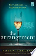 The arrangement / Robyn Harding.