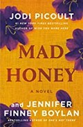 Mad honey : a novel / Jodi Picoult & Jennifer Finney Boylan.