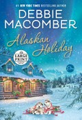 Alaskan holiday / Debbie Macomber.
