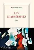 Les chats éraflés : roman / Camille Goudeau.