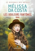 Les douleurs fantômes : roman / Mélissa Da Costa.