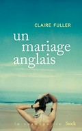 Un mariage anglais : roman / Claire Fuller ; traduit de l'anglais par Mathilde Bach.